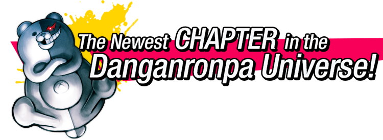 The Newest Chapter in the Danganronpa Universe!